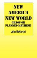 Chaos Or Planned Mayhem? di John Demartini edito da Outskirts Press