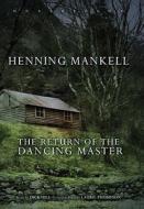 The Return of the Dancing Master di Henning Mankell edito da Findaway World