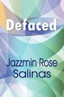 Defaced di Jazzmin Rose Salinas edito da America Star Books