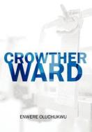 Crowther Ward di Enwere Oluchukwu edito da Trafford Publishing