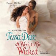 A Week to Be Wicked di Tessa Dare edito da Blackstone Audiobooks
