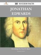 Jonathan Edwards 166 Success Facts - Everything You Need To Know About Jonathan Edwards di Kimberly Saunders edito da Emereo Publishing