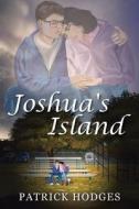 Joshua\'s Island di Patrick Hodges edito da Iuniverse