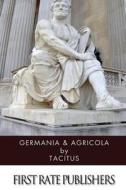 Germania & Agricola di Tacitus edito da Createspace