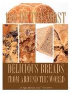 100 of the Most Delicious Breads from Around the World di Alex Trost, Vadim Kravetsky edito da Createspace