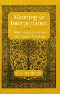 Meaning and Interpretation di Garry Hagberg, Garry L. Hagberg edito da Cornell University Press