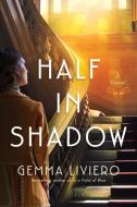 Half in Shadow di Gemma Liviero edito da LAKE UNION PUB