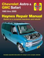Chevrolet Astro and GMC Safari (1985-2005) Haynes Repair Manual (USA) di Ken Freund, John H Haynes edito da Haynes