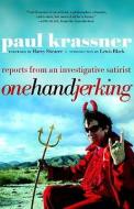 One Hand Jerking di Paul Krassner edito da Seven Stories Press