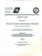 Light List, Volume 6: Pacific Coast and Pacific Islands 2013 di U S Coast Guard edito da CLAITORS PUB DIVISION