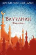 Bayyanah (illustration) di Shah Syed Nurul Kabir Uwaisee edito da Wasteland Press