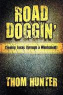Road Doggin\' di Thom Hunter edito da America Star Books