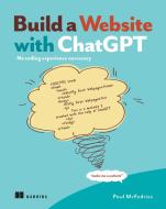 Build a Website with ChatGPT di Paul McFedries edito da Manning Publications