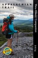 Appalachian Trail Thru-Hikers' Companion 2024 di Appalachian Long Distance Hikers Associa edito da MOUNTAINEERS BOOKS