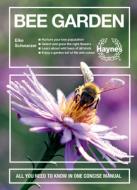 Bee Garden di Elke Schwarzer edito da Haynes Publishing Group