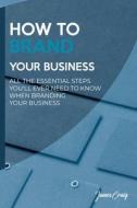 HOW TO BRAND YOUR BUSINESS