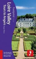 Loire Valley: Tours To Angers Footprint Focus Guide di Roger Moss edito da Footprint Travel Guides