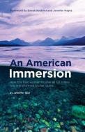 An American Immersion di Jennifer Idol edito da Best Publishing Company