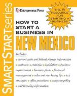 How To Start A Business In New Mexico di Entrepreneur Press edito da Entrepreneur Press