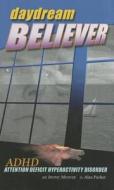 Daydream Believer di Alan Parker edito da High-Pitched Hum Publishing