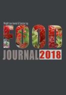 Food Journal 2018: Weight Loss Journal & Exercise Log: Plan Your Meals & Lose Weight with This Handy Food Journal Diary Notebook di Blank Books 'n' Journals edito da Createspace Independent Publishing Platform