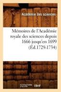 Memoires de L'Academie Royale Des Sciences Depuis 1666 Jusqu'en 1699 (Ed.1729-1734) di Academie Des Sciences edito da Hachette Livre - Bnf