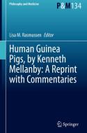 Human Guinea Pigs, by Kenneth Mellanby: A Reprint with Commentaries edito da Springer International Publishing