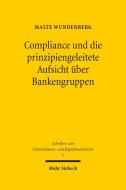 Compliance und die prinzipiengeleitete Aufsicht über Bankengruppen di Malte Wundenberg edito da Mohr Siebeck GmbH & Co. K