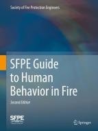 SFPE Guide to Human Behavior in Fire di Society of Fire Protection Engineers edito da Springer-Verlag GmbH