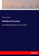 Matilda of Canossa di Benjamin Gott edito da hansebooks