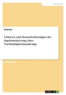 Chancen und Herausforderungen der Implementierung eines Nachhaltigkeitsmarketing di Anonym edito da GRIN Verlag