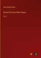 Stories from the State Papers di Alex Charles Ewald edito da Outlook Verlag