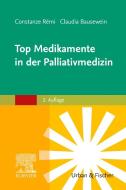 Top Medikamente in der Palliativmedizin di Claudia Bausewein, Constanze Rémi edito da Urban & Fischer/Elsevier