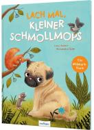 Lach mal, kleiner Schmollmops di Lucy Astner edito da Esslinger Verlag