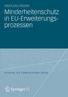 Minderheitenschutz in EU-Erweiterungsprozessen di Manuela Riedel edito da VS Verlag für Sozialw.