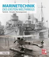 Marinetechnik des ersten Weltkriegs di Hans Karr edito da Motorbuch Verlag