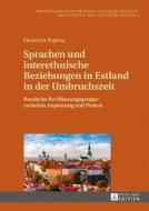 Sprachen und interethnische Beziehungen in Estland in der Umbruchszeit di Ekaterina Popova edito da Lang, Peter GmbH