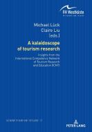 A Kaleidoscope Of Tourism Research: edito da Peter Lang AG