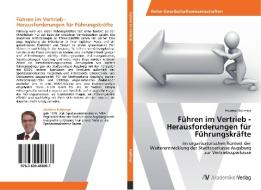 Führen im Vertrieb - Herausforderungen für Führungskräfte di Andreas Haltmayr edito da AV Akademikerverlag