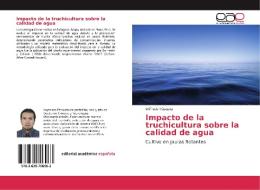 Impacto de la truchicultura sobre la calidad de agua di Wilfredo Vásquez edito da EAE