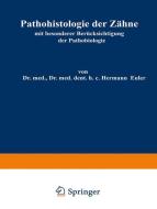 Pathohistologie der Zähne di Hermann Euler, Wilhelm Meyer edito da Springer Berlin Heidelberg