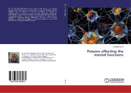 Poisons affecting the mental functions di Sohayla Attalla edito da LAP Lambert Academic Publishing