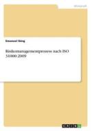 Risikomanagementprozess nach ISO 31000:2009 di Emanuel Ibing edito da GRIN Verlag