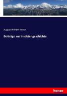 Beiträge zur Insektengeschichte di August Wilhem Knoch edito da hansebooks