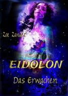 Eidolon - Das Erwachen di Zoe Zander edito da Books on Demand