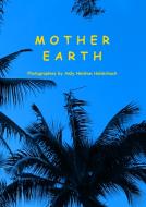 Mother Earth di Anzy Heidrun Holderbach edito da Books on Demand