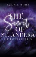 The Secret of St. Andera di Tanja E. Huber edito da Books on Demand
