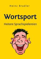 Wortsport di Heinz Brudler edito da Books on Demand