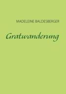 Gratwanderung di Madeleine Baldesberger edito da Books on Demand