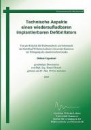 Technische Aspekte Eines Wiederaufladbaren Implantierbaren Defibrillators di Daniel Detsch edito da Books On Demand